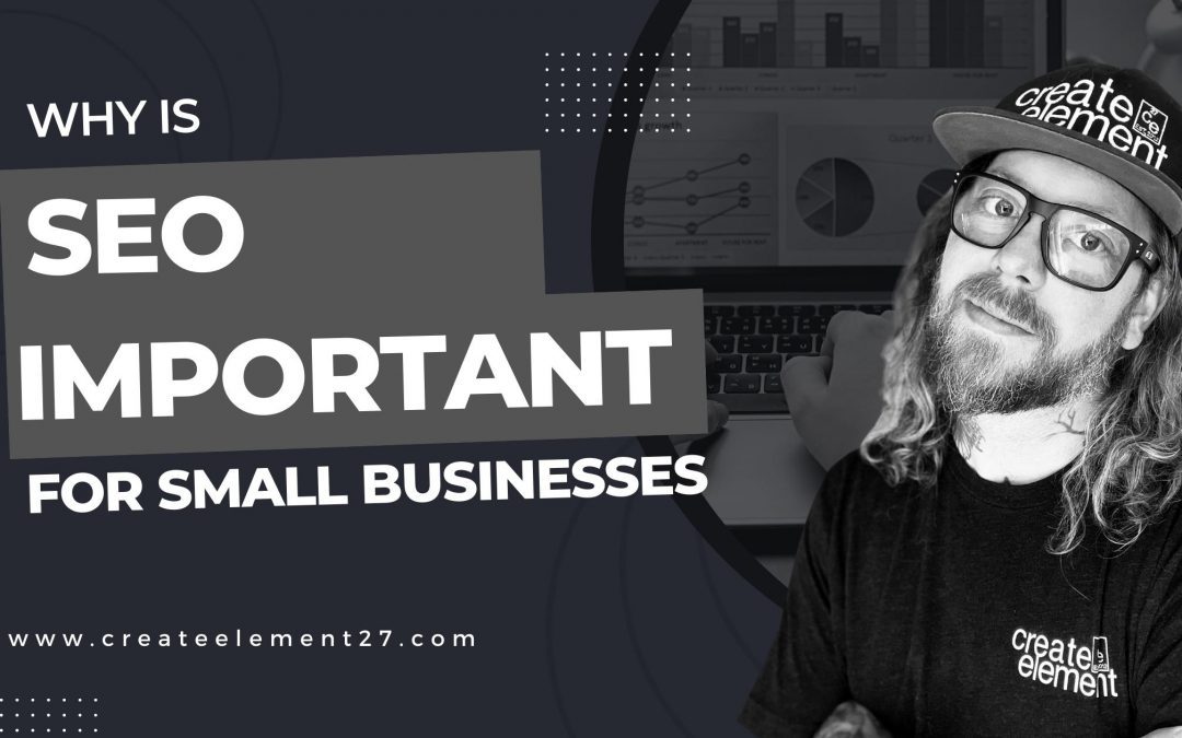 Why is SEO important for small businesses?