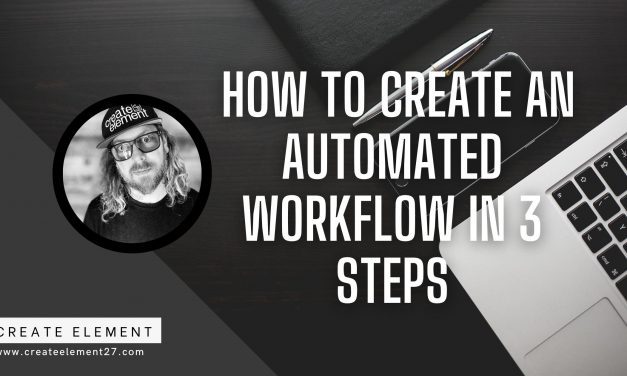 How to Create an Automated Workflow in 3 Steps