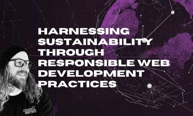 Harnessing Sustainability Through Responsible Web Development Practices